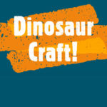 Dinosaur craft
