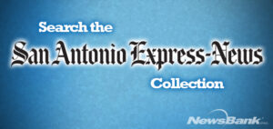 7708San Antonio Express News now available through NewsBank Logo